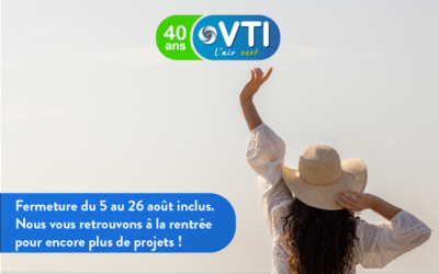 Fermeture VTI – Août 2024