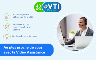 Nouveau Service VTI : La Vidéo Assistance