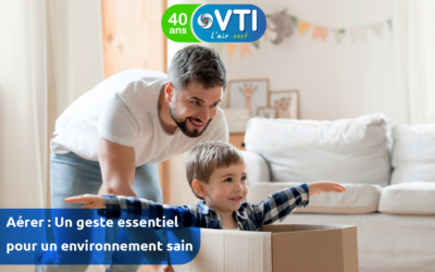Aérer : Un geste essentiel pour un environnement sain !