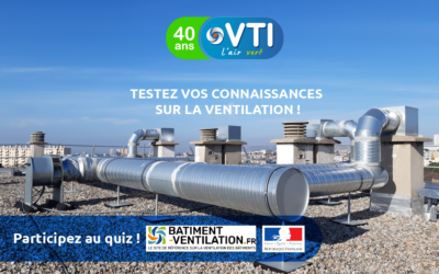 Testez vos connaissances sur la ventilation