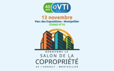 VTI présent au salon de la Copropriété et de l’Habitat à Montpellier !